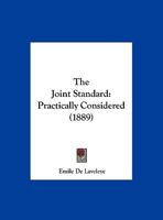 The Joint Standard: Practically Considered 1167155963 Book Cover