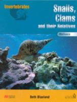 Snails Clams Relatives (Inv): Molluscs 0732981050 Book Cover