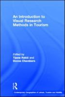 An Introduction to Visual Research Methods in Tourism 0415570050 Book Cover