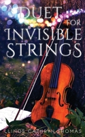 A Duet for Invisible Strings 1661212972 Book Cover