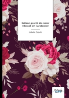 Intime gaieté du coeur vibrant de La Mourre (French Edition) B0DS1XBMCN Book Cover