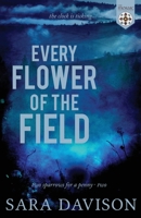 Every Flower of the Field 1777064643 Book Cover