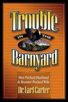 Trouble In The Barnyard 1579212506 Book Cover