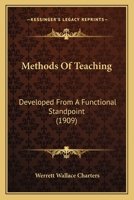 Methods of Teaching, Developed from a Functional Standpoint (Classic Reprint) 1437093825 Book Cover