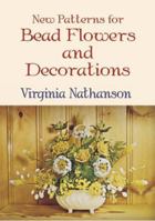 New Patterns Bead Flowers and Decs B0006CACLO Book Cover