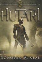 Hutari: Scion of Prophet and Crown B0DQQ4FHPT Book Cover