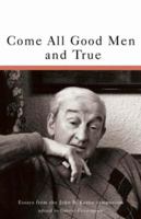 Come All Good Men and True: Essays from the John B. Keane Symposium 1856354350 Book Cover