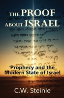 The Proof about Israel: Prophecy and the Modern State of Israel B0GJL3W3NW Book Cover