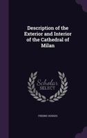 Description of the exterior and interior of the Cathedral of Milan 1016362943 Book Cover