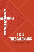 1 & 2 Thessalonians: A Life in Letters 1786410966 Book Cover