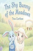 The shy bunny of the meadows B0GJFP3731 Book Cover