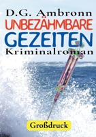 Unbezähmbare Gezeiten: Kriminalroman in großer Schrift (German Edition) 3769397835 Book Cover