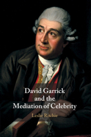 David Garrick and the Mediation of Celebrity 1108469191 Book Cover
