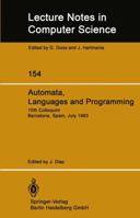 Automata, Languages and Programming: 10th Colloquium Barcelona, Spain, July 18-22, 1983 B007RCDD8U Book Cover