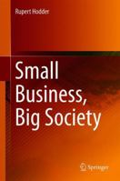 Small Business, Big Society 9811342636 Book Cover