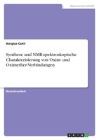 Synthese und NMR-spektroskopische Charakterisierung von Oxim- und Oximether-Verbindungen 3346569241 Book Cover