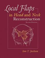 Local Flaps in Head and Neck Reconstruction 1626235511 Book Cover