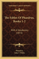 The Fables Of Phaedrus, Books 1-2: With A Vocabulary 1165077337 Book Cover