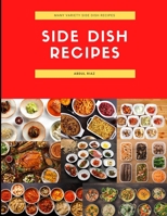 Side Dish Recipes: Many Variety Side Dish Recipes B09B2CJFWT Book Cover