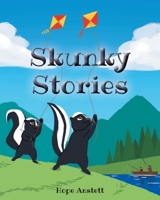 Skunky Stories B0CFN6MSVS Book Cover