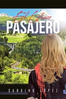El Único Pasajero 166249176X Book Cover