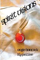 Spirit Visions 1497378311 Book Cover