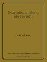 Excavations in Iona 1964 to 1974 0905853091 Book Cover