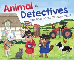 Animal Detectives: The Chicken Thief 1911079670 Book Cover