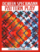 Pattern Play: Creating Your Own Quilts 0914881701 Book Cover