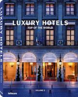 Luxury Hotels: Top of the World, Volume II 3832794581 Book Cover
