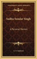 Sadhu Sundar Singh - A Personal Memoir 1961568187 Book Cover