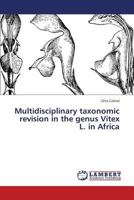 Multidisciplinary taxonomic revision in the genus Vitex L. in Africa 3659431583 Book Cover