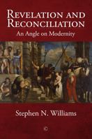 Revelation and Reconciliation: An Angle on Modernity 022717738X Book Cover