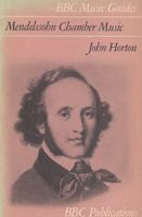 Mendelssohn chamber music (BBC music guides) 0295952512 Book Cover