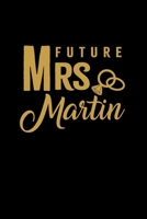 Future Mrs. Martin: Personalized Engagement & Pre Wedding Gift | Mr. & Mrs. Wedding Notebook and Organizer for Bride to Be and Groom To Be Matching Present 1696213282 Book Cover