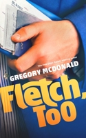 Fletch, Too 0446346144 Book Cover