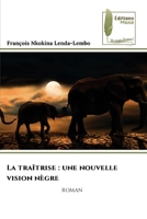 La traîtrise: une nouvelle vision nègre (French Edition) 6207817087 Book Cover