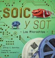 SOIC y SOT: Los Microchips (Soic Y Amigos) (Spanish Edition) 1732283672 Book Cover