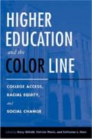 Higher Education And The Color Line: College Access, Racial Equity, And Social Change 1891792598 Book Cover