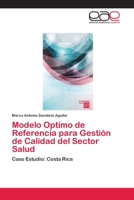 Modelo Optimo de Referencia Para Gestion de Calidad del Sector Salud 3659055212 Book Cover