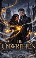 The Unwritten: Book One In The Cindermarch Series B0HLGBJDYH Book Cover