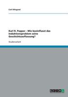 Karl R. Popper - Wie beeinflusst das Induktionsproblem seine Geschichtsauffassung? 364038895X Book Cover
