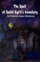 The Spell of Saint Cyril's Cemetery 1432702963 Book Cover