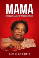 MAMA: How I Was Raised by a Single Parent 1735437999 Book Cover