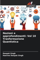 Nozioni e approfondimenti: Vol 10 Trasformazione Quantistica (Italian Edition) 620835451X Book Cover