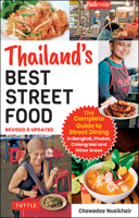 Thailand's Best Street Food: The Complete Guide to Streetside Dining in Bangkok, Chiang Mai, Phuket and Other Areas 0804844666 Book Cover