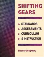 Shifting Gears: Standards, Assessments, Curriculum & Instruction 1555919200 Book Cover