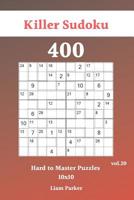 Killer Sudoku - 400 Hard to Master Puzzles 10x10 vol.20 1082130869 Book Cover