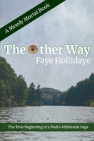 The Other Way (Merely Mortal Series, Book 2) 1300435631 Book Cover