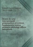 Oratio De Arte Interpretandi Grammatice 5873222223 Book Cover